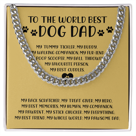 To The World Best Dog Dad - My Pawsome Dad - Father's Day Gift - Cuban Chain Necklace