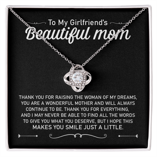 To My Girlfriend's Mom - Thank You For Raising The Woman Of My Dreams - Love Knot Necklace